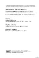 Microscopic identification of electronic defects in semiconductors : symposium held April 15-18, 1985, San Francisco, California, U.S.A.