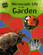 Microscopic Life in the Garden - Ward, Brian R