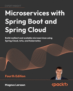 Microservices with Spring Boot and Spring Cloud: Build resilient and scalable microservices using Spring Cloud, Istio, and Kubernetes