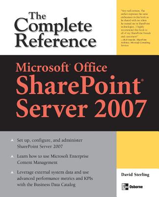 Microsoft Office SharePoint Server 2007: The Complete Reference - Sterling, David