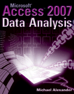Microsoft Access 2007 Data Analysis - Alexander, Michael