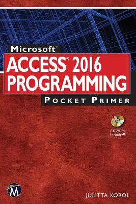 Microsoft Access 2016 Programming Pocket Primer - Korol, Julitta