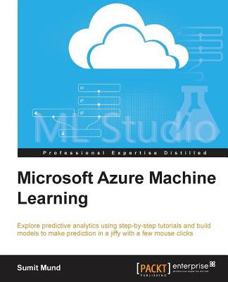 Microsoft Azure Machine Learning - Mund, Sumit