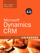 Microsoft Dynamics CRM 4.0 Unleashed - Wolenik, Marc J, and Sinay, Damian