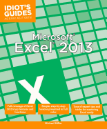 Microsoft Excel 2013: Full Coverage of Excel 2013's Top Features and Functions