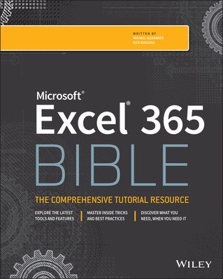 Microsoft Excel 365 Bible - Alexander, Michael, and Kusleika, Dick