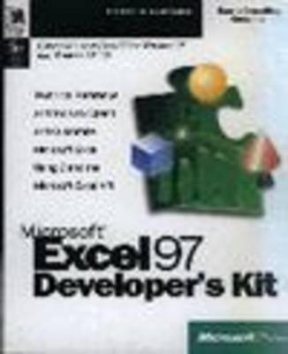 Microsoft Excel 97 Developers Kit: With CDROM; Extend and Customize Microsoft Excel Using C and the Microsoft Excel API - Microsoft Press, and Microsoft Corporation