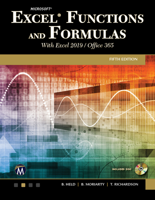 Microsoft Excel Functions and Formulas with Excel 2019/Office 365 - Held, Bernd, and Moriarty, Brian, and Richardson, Theodor