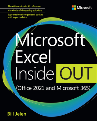 Microsoft Excel Inside Out (Office 2021 and Microsoft 365) - Jelen, Bill