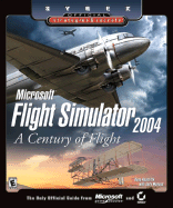 Microsoft Flight Simulator 2004: A Century of Flight (Sybex Official Strategies and Secrets)