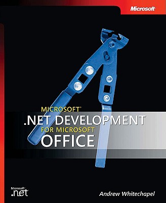 Microsoft .NET Development for Microsoft Office - Whitechapel, Andrew