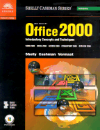 Microsoft Office 2000: Introductory Concepts and Techniques - Shelly, Gary B, and Cashman, Thomas J, Dr., and Vermaat, Misty E