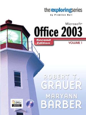 Microsoft Office 2003, Volume 1 - Grauer, Robert T, and Barber, Maryann