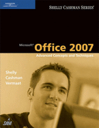 Microsoft Office 2007: Advanced Concepts and Techniques
