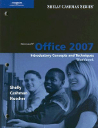 Microsoft Office 2007: Introductory Concepts and Techniques, Workbook