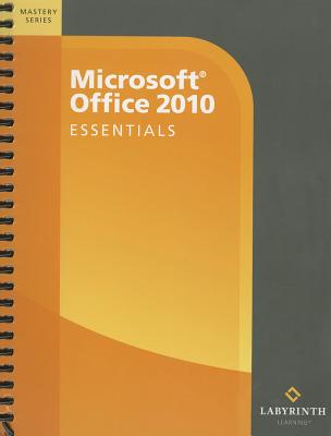 Microsoft Office 2010: Essentials: Mastery Series - Fehl, Alec