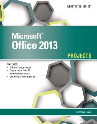 Microsoft Office 2013 Illustrated Projects - Cram, Carol