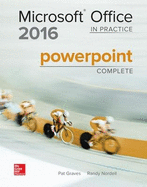 Microsoft Office 2016: In Practice PowerPoint Complete