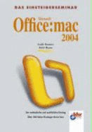 Microsoft Office: Mac 2004. Das Einsteigerseminar. Der Methodische Und Ausf?hrliche Einstieg (Taschenbuch) Von Isolde Kommer (Autor), Dilek Mersin
