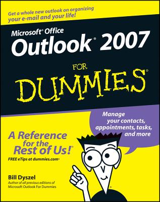 Microsoft Office Outlook 2007 for Dummies - Dyszel, Bill