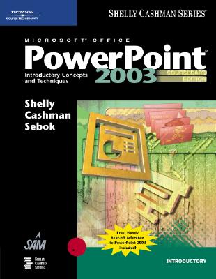 Microsoft Office PowerPoint: Introductory Concepts and Techniques - Shelly, Gary B, and Cashman, Thomas J, Dr., and Sebok, Susan L