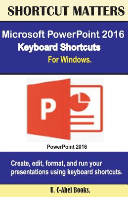 Microsoft PowerPoint 2016 Keyboard Shortcuts For Windows - Books, U C