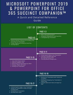 Microsoft PowerPoint 2019 & PowerPoint for Office 365 Succinct Companion(TM): A Quick and Detailed Reference Guide - Succinct Companion
