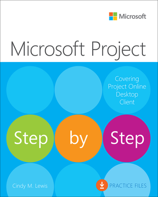 Microsoft Project Step by Step (covering Project Online Desktop Client) - Lewis, Cindy
