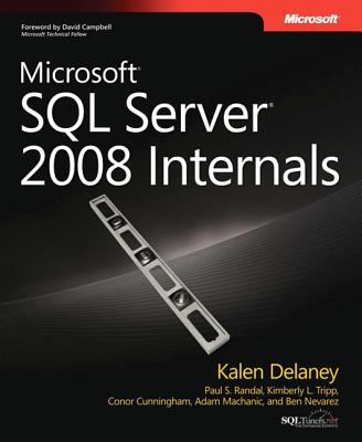 Microsoft(r) SQL Server(r) 2008 Internals - Delaney, Kalen, and Randal, Paul S, and Tripp, Kimberly L