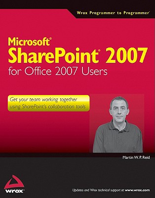 Microsoft Sharepoint 2007 for Office 2007 Users - Reid, Martin