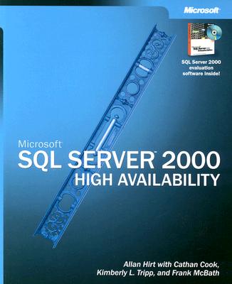 Microsoft SQL Server 2000 High Availability - Hirt, Allan, and Cook, Cathan, and Tripp, Kimberley