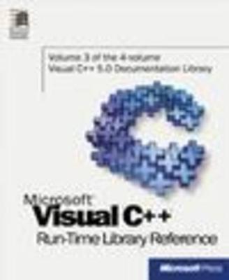 Microsoft Visual C++ Run Time Library Reference, Part 3 - Microsoft Press, and Microsoft Corporation