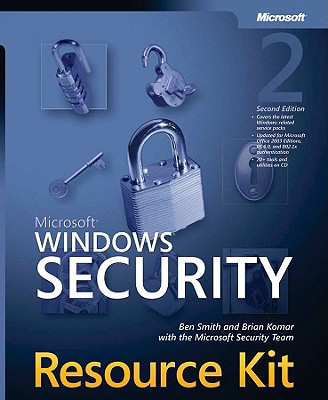 Microsoft Windows Security Resource Kit - Smith, Ben, and Komar, Brian, and Microsoft Security Team