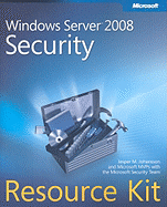 Microsoft Windows Server 2008 Security Resource Kit - Johansson, Jesper M