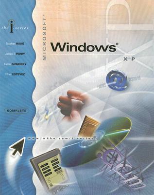 Microsoft Windows XP Complete - Haag, Stephen, and Perry, James T, and Sosinsky, Barrie, Ph.D.