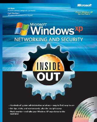 Microsoft Windows XP Networking and Security Inside Out: Also Covers Windows 2000 - Bott, Ed, and Siechert, Carl