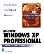 Microsoft Windows XP Professional Administrators Guide