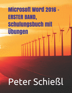 Microsoft Word 2016 - ERSTER BAND, Schulungsbuch mit bungen