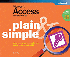 Microsofta Access Version 2002 Plain & Simple