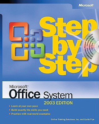 Microsofta Office System Step by Step -- 2003 Edition - Online Training Solutions Inc, and Frye, Curtis, and Solutions, Online Training