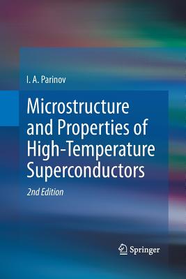 Microstructure and Properties of High-Temperature Superconductors - Parinov, I A