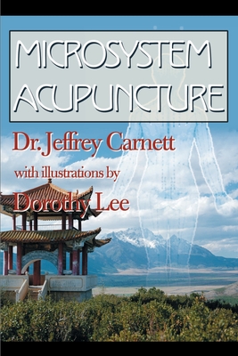 Microsystem Acupuncture - Carnett, Jeffrey, Dr.