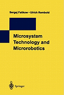 Microsystem Technology and Microrobotics