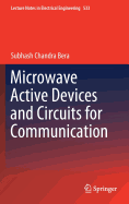 Microwave Active Devices and Circuits for Communication