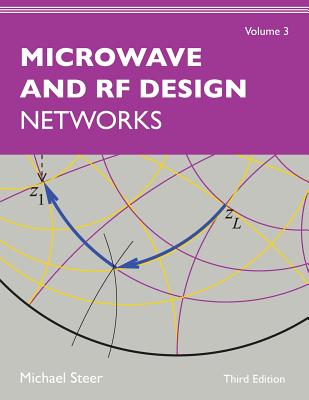 Microwave and RF Design, Volume 3: Networks - Steer, Michael