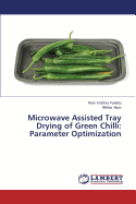 Microwave Assisted Tray Drying of Green Chilli: Parameter Optimization