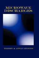 Microwave Discharges - Theory & Applications (Plasma Physics Series) - Lebedev, Yu A (Editor)