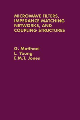 Microwave Filters Impedance-Matching Ne - Matthaei, G, and Young, L, and Jones, E M T