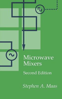 Microwave Mixers - Maas, Stephen a