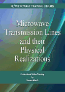 Microwave Transmission Lines and Their Physical Realization (Set of 6 CDs)